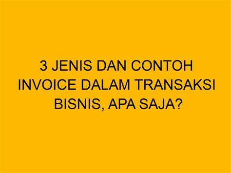 Jenis Dan Contoh Invoice Dalam Transaksi Bisnis Apa Saja Bloghrd Com