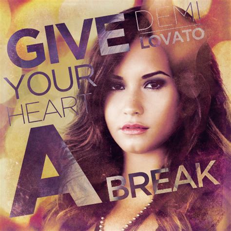 Bm i can see it in your eyes. Demi Lovato - Give Your Heart A Break Türkçe Okunuşu ...