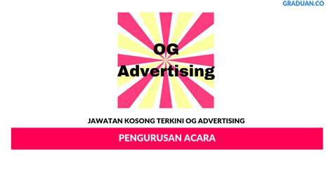 Permohonan kemasukan ke uum ambilan februari 2020|adakah anda ingin menyambung pengajian di universiti awam (ua)? Permohonan Jawatan Kosong OG Advertising ~ Pengurusan ...