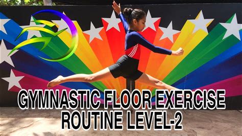 Goa Gymnastic Floor Exercise Routine Level 2 L Basic Gymnastic L