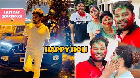 Superb Holi Celebration 2023 😍 But Scorpio Ka Last Day 🥺 Youtube