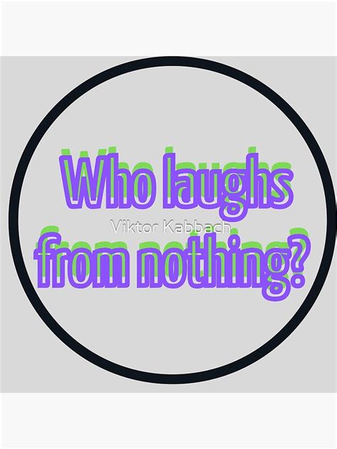 Who Laughs From Nothing Poster By Said1998 Redbubble