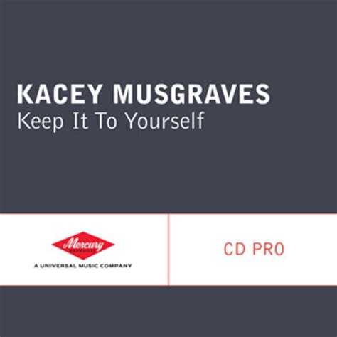 Kacey Musgraves ‘keep It To Yourself Listen