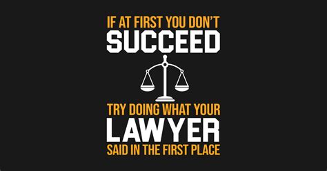 Funny Lawyer Quote Funny Lawyer T Shirt Teepublic