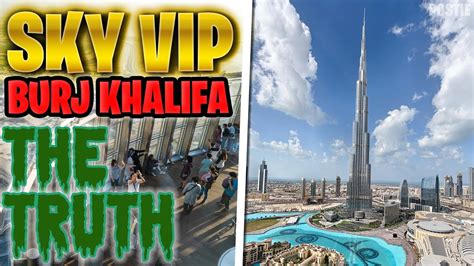 Worlds Tallest Building Burj Khalifa Dubai Sky At The Top Experience The Truth Youtube