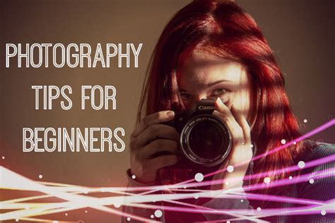 Photography Tips And Tutorials For Beginners