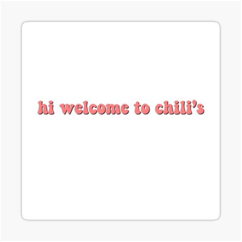 Hi Welcome To Chilis Sticker By Nazyetiss Redbubble