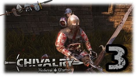Chivalry Medieval Warfare Gameplay Part 3 Together Germandeutsch