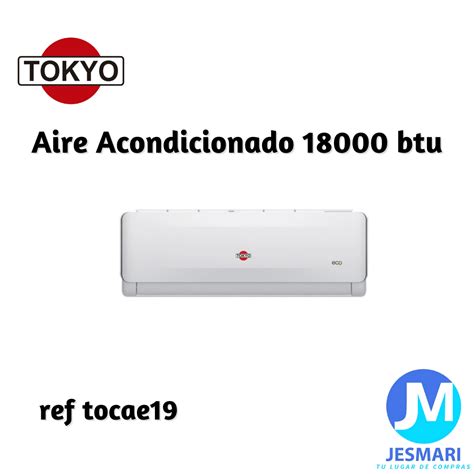 Aire Acondicionado 18000btu Tokyo Jesmari