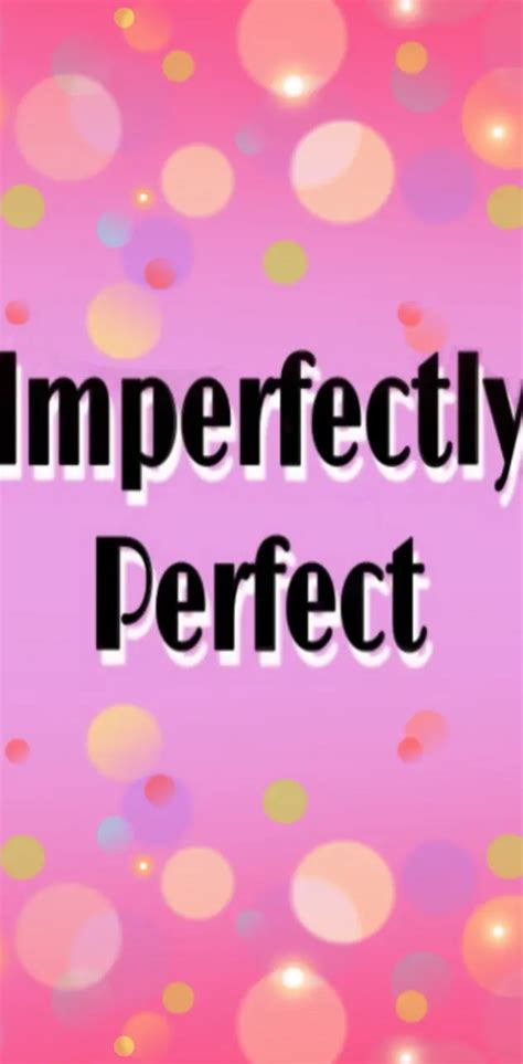 Imperfectly Perfect Wallpaper By Danired35 Download On Zedge A61f