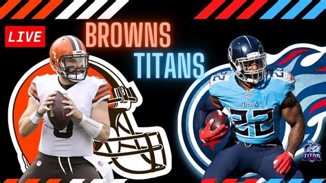 Cleveland Browns Vs Tennessee Titans Live Streaming Watch Party Nfl