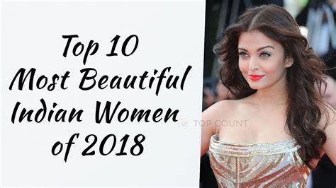 top 10 most beautiful indian women of 2018 topcount youtube