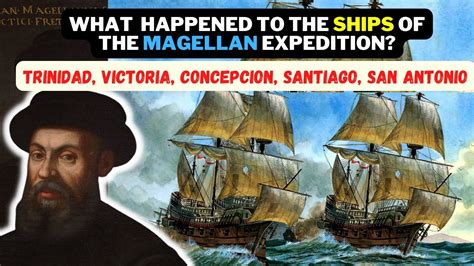 The Ships Of The Magellan Expedition What Happened To The Ships Of