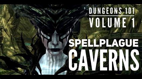 Neverwinter Dungeons 101 Volume 1 Spellplague Caverns Youtube