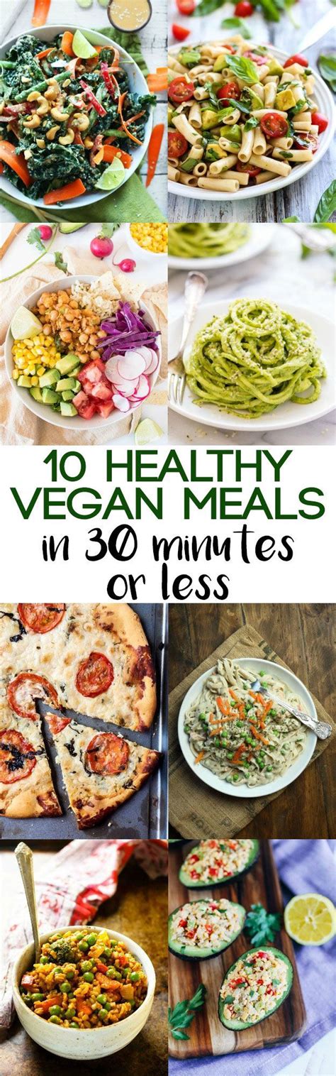 crunched for time you can still enjoy a healthy dinner these 10 healthy vegan meals in 30