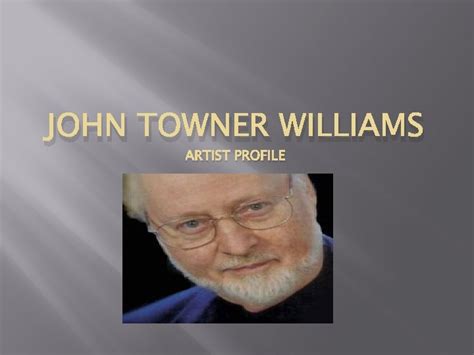 John Towner Williams Artist Profile John Towner Williams