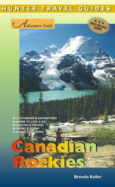 The Canadian Rockies Adventure Guide By Brenda Koller Ebook Barnes
