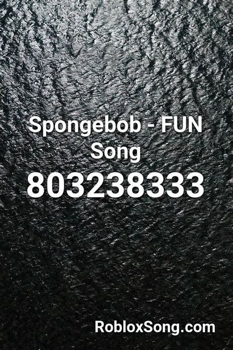 We also have many other roblox song ids. Spongebob - Fun Song Roblox ID - Roblox Music Codes ...