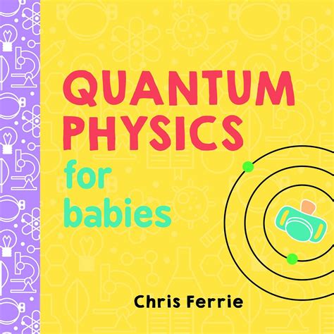 Quantum Physics For Babies Board Book Books First Concepts Craniums