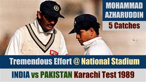 Mohammad Azharuddin 5 Catches Karachi 1st Test India Tour Of
