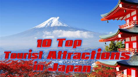 10 Top Tourist Attractions In Japan Photos
