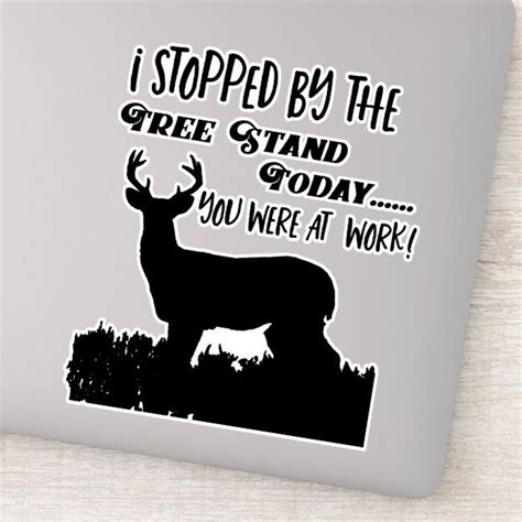 Funny Deer Hunting Work Tree Stand Whitetail Buck Sticker Hunting