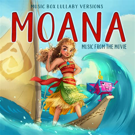 Moana Songs From The Movie Music Box Lullaby Versions Melody The