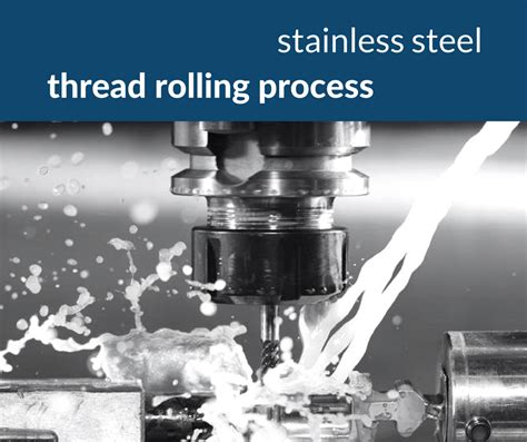 What Are Benefits And Limitations Of Use Of Thread Rolling Process