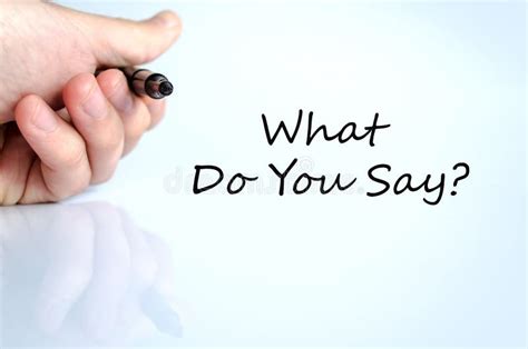 What Do You Say Concept Stock Image Image Of Conceptual 90444767