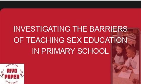 Investigating The Barriers Of Teaching Sex Education In Primary School Rivopaper
