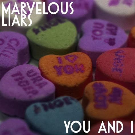 Marvelous Liars You And I Lyrics Genius Lyrics