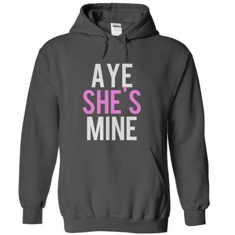 Aye Shes Mine Aye Hes Mine Aye Shes Mine Shirts Couple T Shirts Shes Mine Are For Couples
