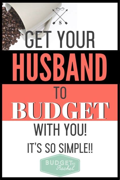 The Key To Get Your Husband To Budget With You Budgeting Personal