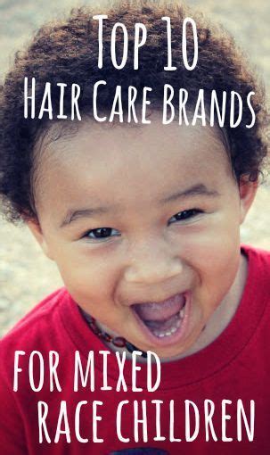Top 10 Hair Care Brands For Mixed Race Children Hair Care For Biracial