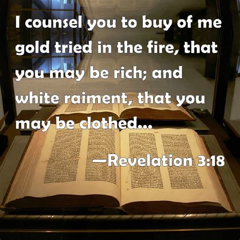 Revelation 318 I Counsel You To Buy Of Me Gold Tried In The Fire That