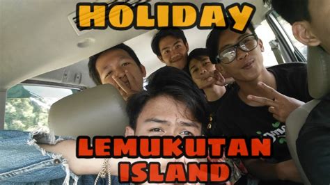 Daily Vlog 1 Lemukutan Island Singkawang Holiday Youtube