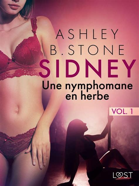 Sidney Sidney Une nymphomane en herbe Une nouvelle érotique ebook Ashley bol