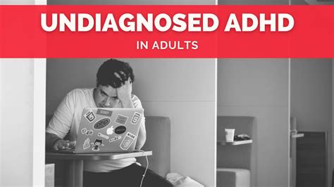 Undiagnosed Adhd In Adults