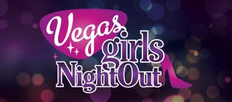 Vegas Girls Night Out Is A Must When Staying In Vegas Mom Blog Society