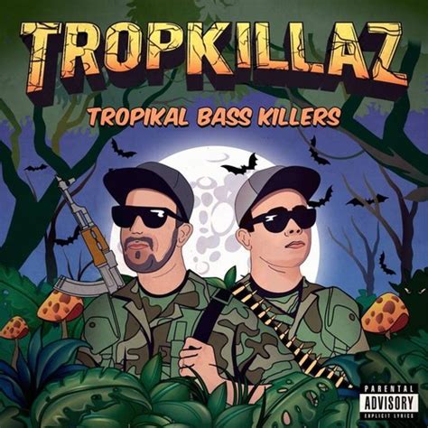 Tropkillaz Tropikal Bass Killers Mixtape [full Tracklist] Run The Trap