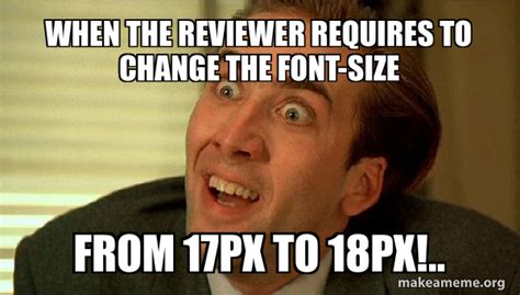 When The Reviewer Requires To Change The Font Size From 17px To 18px