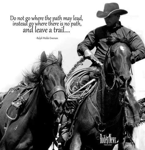 Be A Pioneer Western Quotes Cowboy Quotes Country Quotes Good