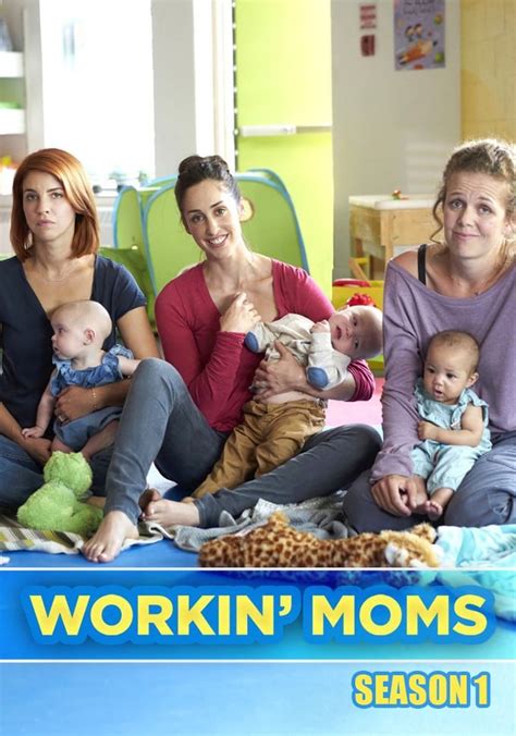 Workin Moms Season 1 Watch Full Episodes Streaming Online