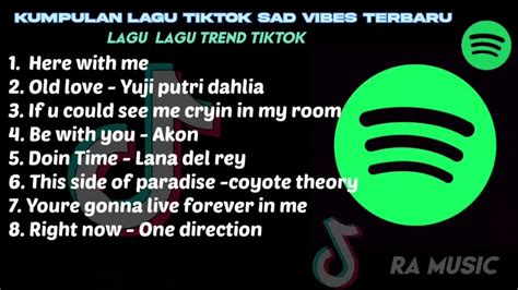 Tiktok Song Sad Vibes Terbaru Lagu Trend Tiktok 2022 Lagu Viral