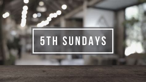 5th Sundays — The Gateway Church
