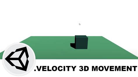 Velocity 3d Movement Unity Tutorial Youtube