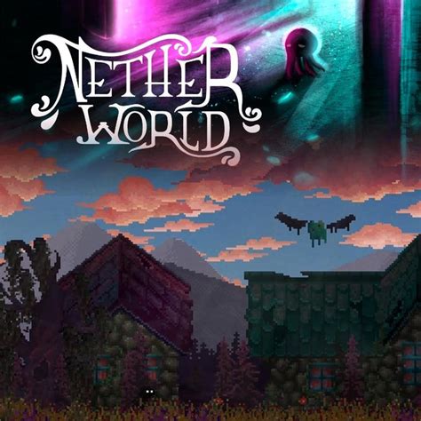 Today We Bring To You Netherworld By Hungry Pixel Netherworldgame