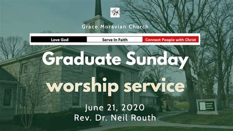 Grace Moravian Church June 21 2020 Fathers Day And Graduate Sunday