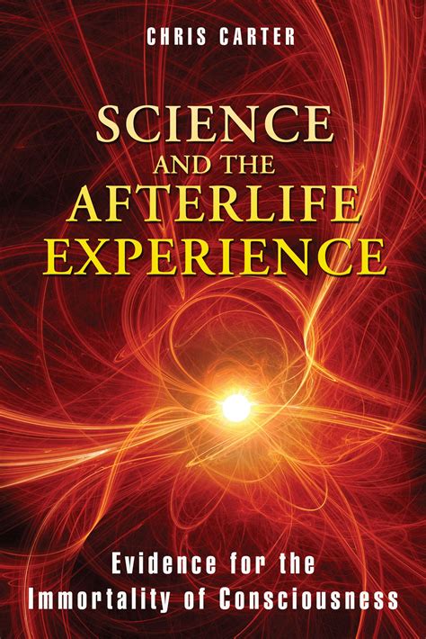 Science And The Afterlife Experience Book By Chris Carter Official