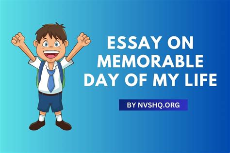 Essay On Memorable Day Of My Life